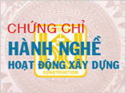 Chứng chỉ hành nghề hoạt động xây dựng