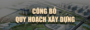 Công bố quy hoạch xây dựng