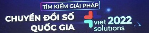Cuộc thi “Tìm kiếm giải pháp Chuyển đổi số Quốc gia – Viet Solutions” năm 2022