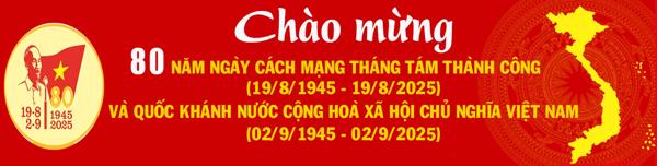 Tuyên truyền kỷ niệm 80 năm Cách mạng Tháng Tám thành công (19/8/1945 - 19/8/2025) và Quốc khánh nước Cộng hòa xã hội chủ nghĩa Việt Nam (02/9/1945 - 02/9/2025) của Sở Xây dựng